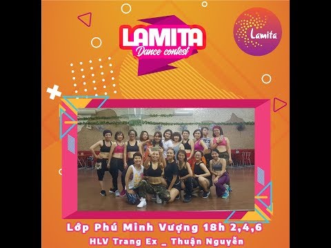 [LAMITA DANCE CONTEST 2019] LỚP PHÚ MINH VƯỢNG - HLV TRANG EX VÀ THUẬN NGUYỄN