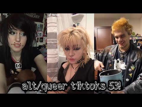 alt/queer tiktoks 53!