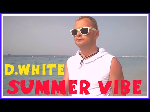 D.White - Summer Vibe (Official Music Video, 2024). NEW Italo Disco, Best Euro Disco, Super Euro Pop