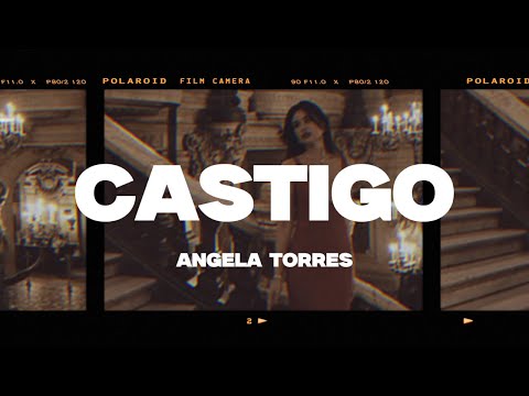 Angela Torres -  Castigo (Letra/Lyrics)