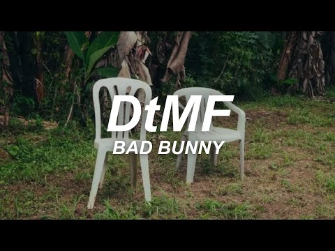 Bad Bunny - DtMF (Letra)