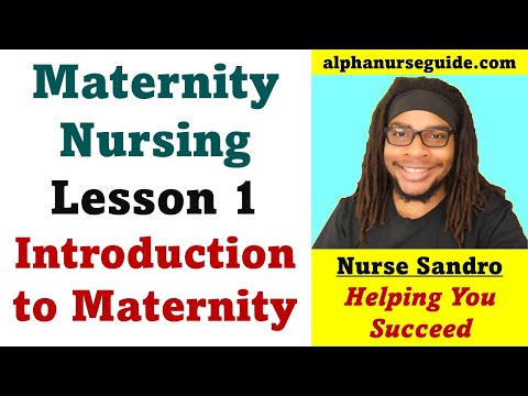 Maternity For Nursing Students - Lesson 1: Intro to Maternity Nursing | Maternity Nursing Chapter 1