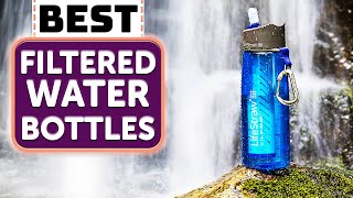 BEST Water Filter Bottle – TOP 10 Best Filtered Water Bottles