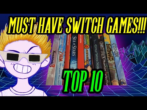 Top 10 MUST HAVE Switch Games In 2024!