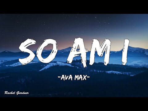 Ava Max - So Am I (Lyrics)