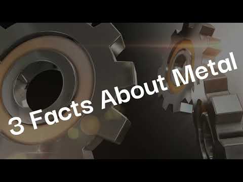 3 Facts About Metal