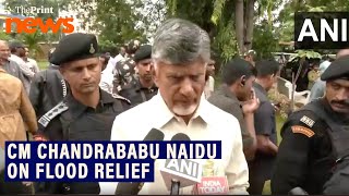 Andhra Pradesh CM Chandrababu Naidu on flood relief: 'We've supplied food,transportation'