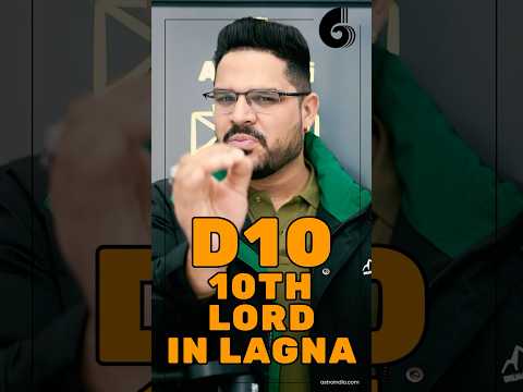 Wealth and Fame Astrology: The Power of 10th Lord in D10 Lagna