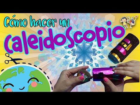 Cómo Hacer un Caleidoscopio Casero (Caleidoscopio Reciclado para Niños)