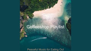 Peaceful Music for Eating Out