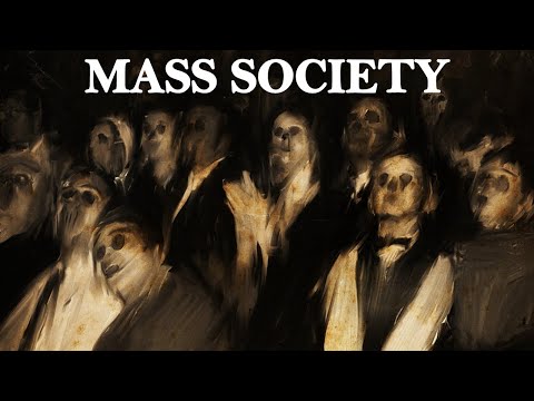 Mass Society - A Warning to The World