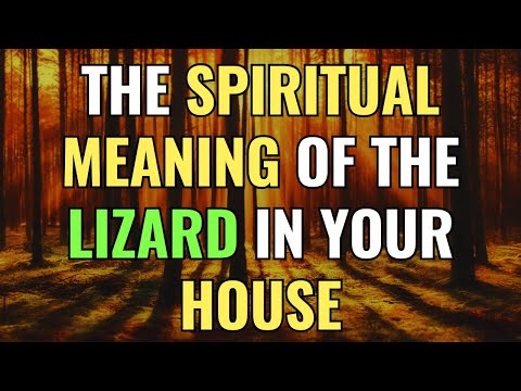 The Spiritual Meaning of the Lizard in your House | Awakening | Spirituality | Chosen Ones