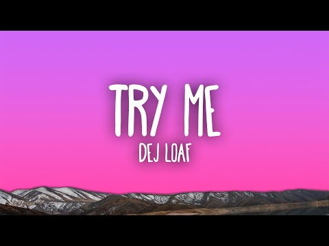 DeJ Loaf - Try Me