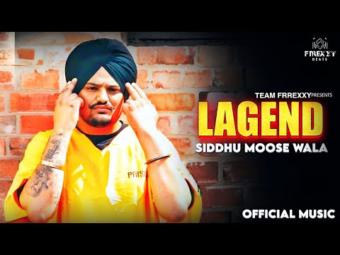 Lagend | Official Song | Sidhu Moose Wala | Panjabi Song | @SidhuMooseWalaOfficial |  Music Video