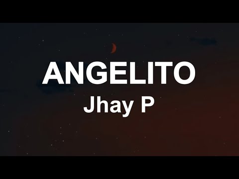 Jhay P - Angelito (Letras/Lyrics)