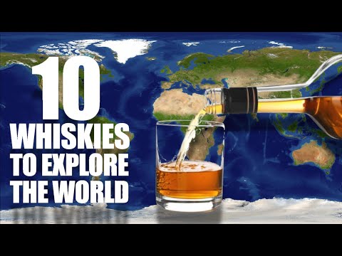 10 Whiskies To Explore the World