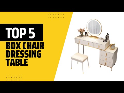 Dressing Table Design | Top 5 Best Box Chair Dressing Table 2025