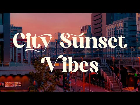 City Sunset Vibes 🌇 Japanese Lofi Mix for Relaxation and Focus