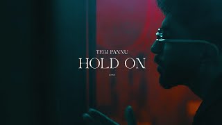 HOLD ON - TEGI PANNU | PRODGK (OFFICIAL VIDEO)