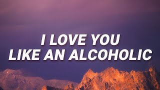 The Taxpayers - I Love You Like An Alcoholic (One Last Kiss) (Lyrics)