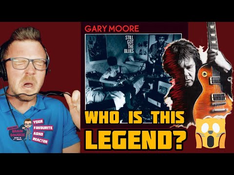 GARY MOORE - STILL GOT THE BLUES (ADHD REACTION) | WHO IS THIS LEGEND & WHY AM I so TURNED ON?