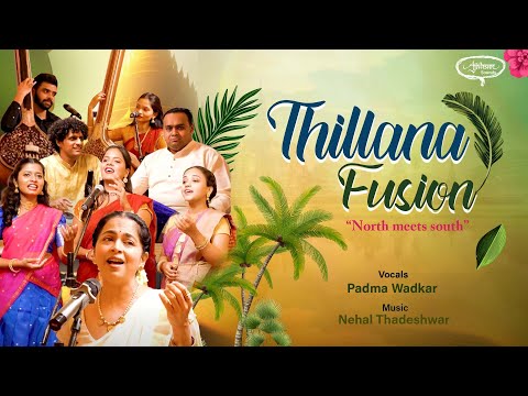 Thillana Fusion: Bridging North and South | Padma Wadkar | Musical Harmony at Ajivasan Sounds