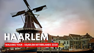 HAARLEM NETHERLANDS 🇳🇱 || Walking Tour Of Haarlem Netherlands || Travel Vlog 2024 || 4K