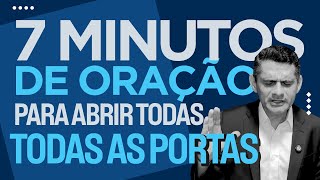 7 MINUTOS DE ORAÇÃO PARA ABRIR TODAS AS PORTAS [QUA 19JUN]