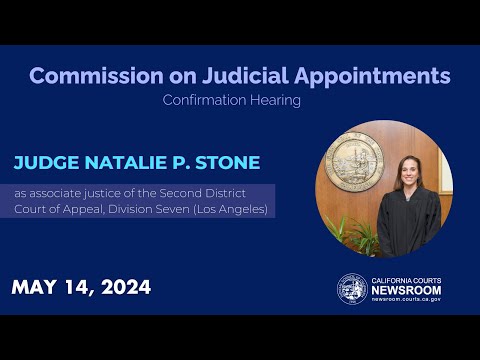 Commission on Judicial Appointments: Judge Natalie P. Stone