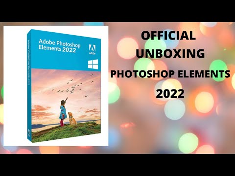 Official Unboxing Photoshop Elements 2022