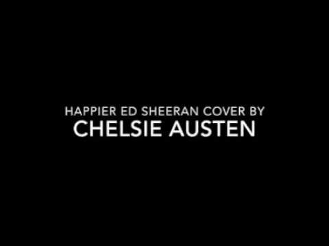 Happier - Ed Sheeran - Chelsie Austen cover