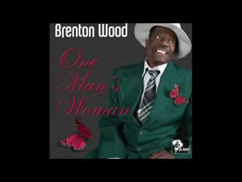 Brenton Wood "One Man's Woman" (Full Version)