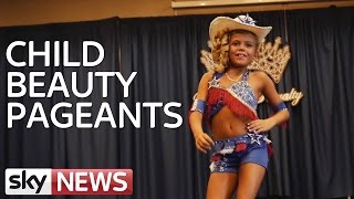 Inside The $5bn Industry Of Child Beauty Pageants