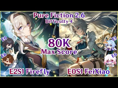 Pure Fiction 2.6 - E2S1 Firefly x E0S1 FeiXiao 80K Max Score Clear | Honkai Star Rail