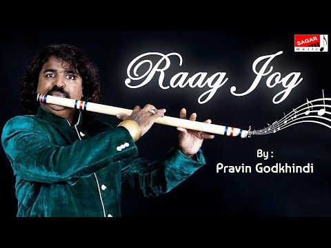 Raag Jog - Music Video | Performed by #PravinGodkhindi | Sagar Music