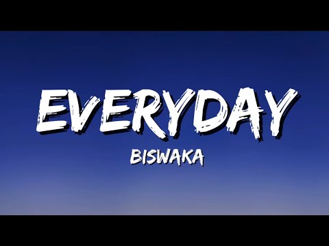 Biswaka - Everyday (Lyrics)