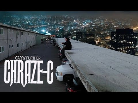 CHRAZE-C x CARRY FURTHER x OFFICIAL VIDEO 2020