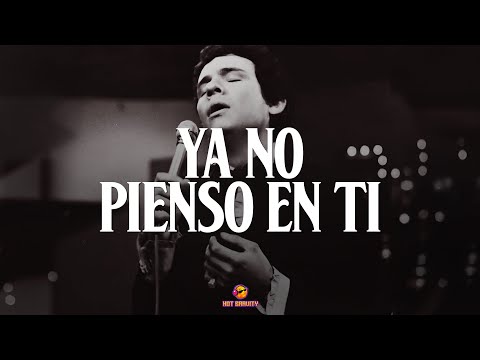 José José - Ya No Pienso En Ti || Vídeo con letra