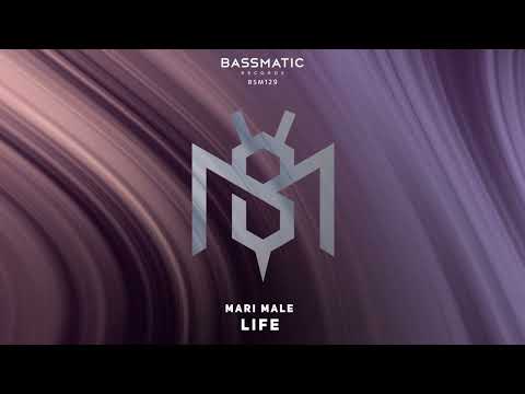 Mari Male - Life | Bassmatic Records