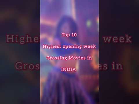 Top 10 Highest opening week grossing movies in India #shorts #short #viral