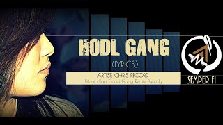 Chris Record - HODL GANG - Bitcoin Rap Gucci Gang Remix Parody