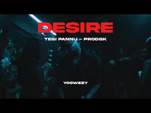 Tegi Pannu, Prodgk - Desire