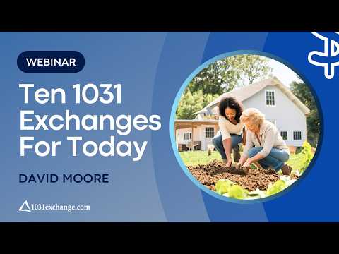 Ten 1031 Tax-Deferred Exchanges You Can Use TODAY