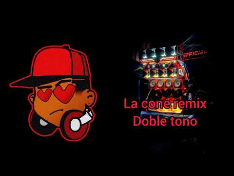 La  Cone Remix Doble Tono🔊(Djjonkeiber)🔊🇻🇪