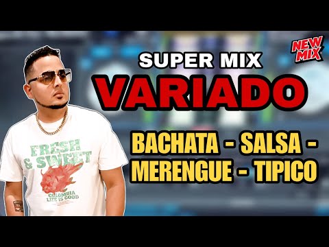 DE TODO UN POCO "MUSICA VARIADA MIX" (BACHATA, SALSA, MERENGUE, TIPICO) by DJ JUNIOR GOZADERA