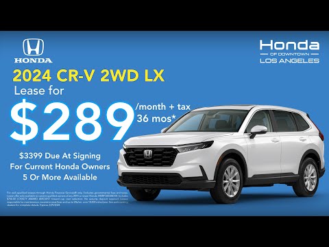 Why You Shouldn't Miss These 2024 Honda CR-V LX Lease Offers | Honda of Downtown Los Angeles