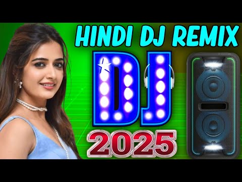 New Hindi Dj Songs | Best Hindi Old Dj Remix | Bollywood Nonstop Dj Song | 2025 Dj Song New Dj Rimix