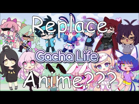 Can Gacha Life replace Anime?