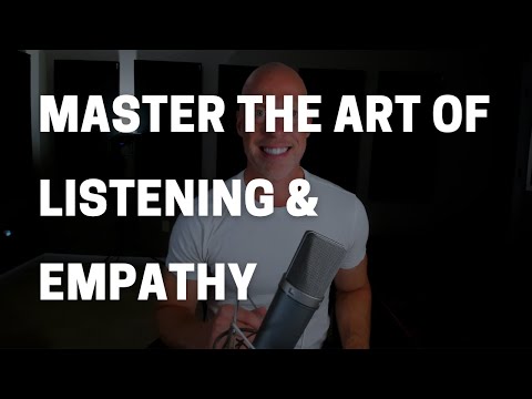 Master the Art of Listening & Empathy: Transform Your Relationships in 2023!