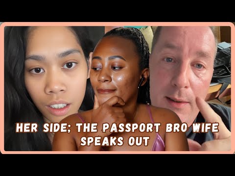 The Passport Bro Wife's Truth About Being Americanized And Leaving Her Marriage- P2 Must Watch